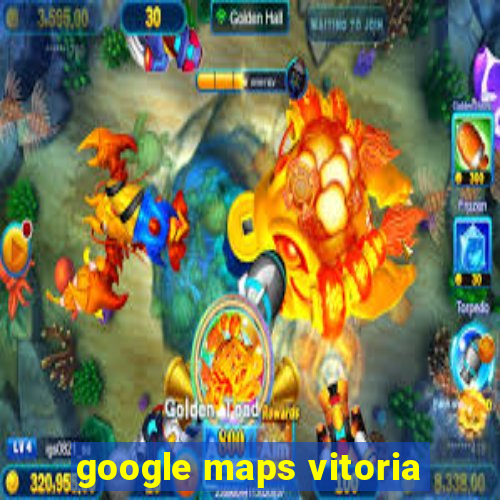 google maps vitoria